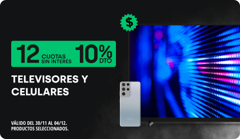 10% y 12 CSI en Televisores y Celulares