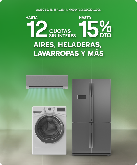 Hasta 15% y Hasta 12 en Electrodomésticos