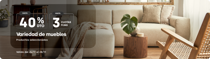 Hasta 40% y Hasta 3 Cuotas Fijas en variedad de Muebles