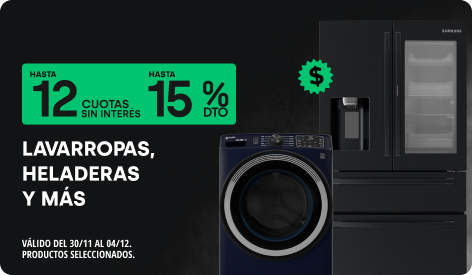 Hasta 15% y Hasta 12 en Heladeras, Lavarropas y más