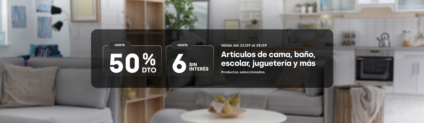 Hasta 50% y Hasta 6 CSI en Especial Hogar y tiempo libre